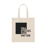 Tell Stories That Matter Canvas Tote Bag