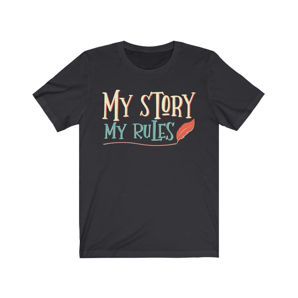 my story my rules t-shirt